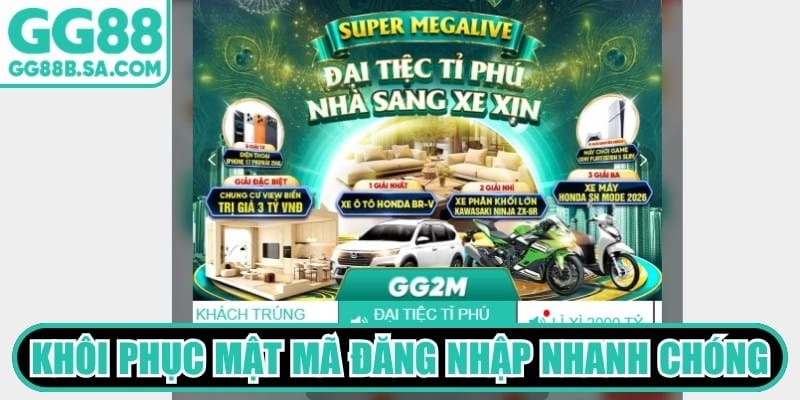 Khôi phục mật mã đăng nhập nhanh chóng, bảo mật cực cao